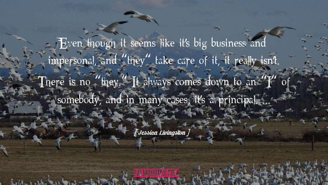 Big Business quotes by Jessica Livingston