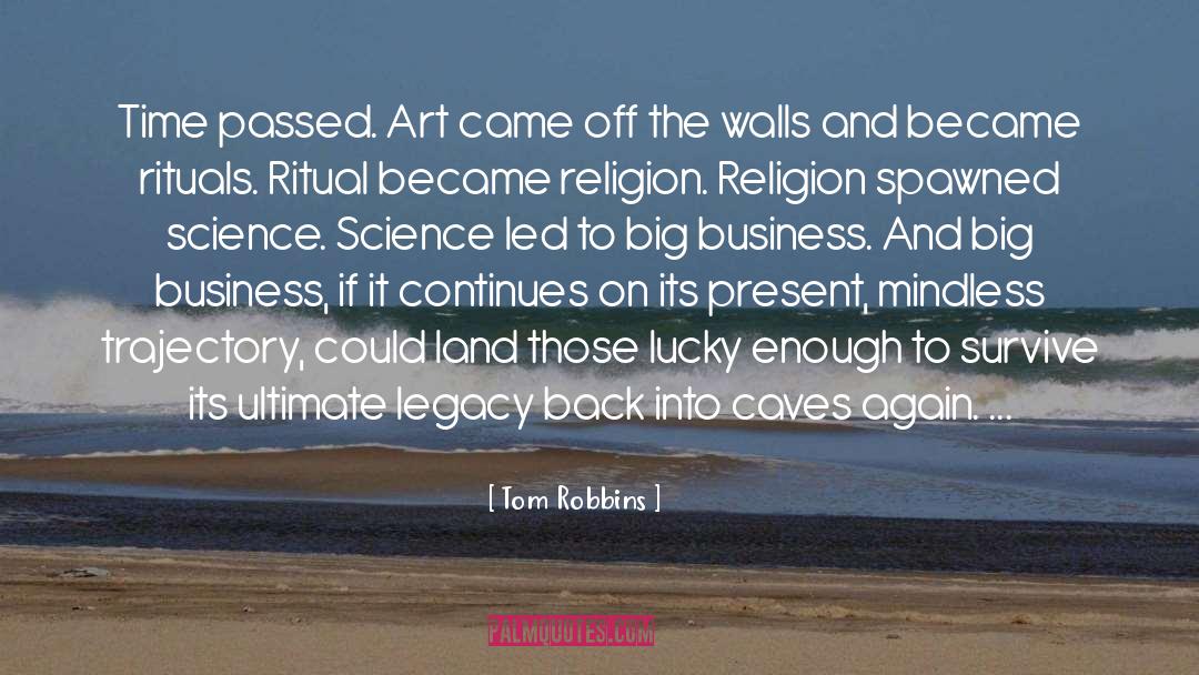 Big Business quotes by Tom Robbins