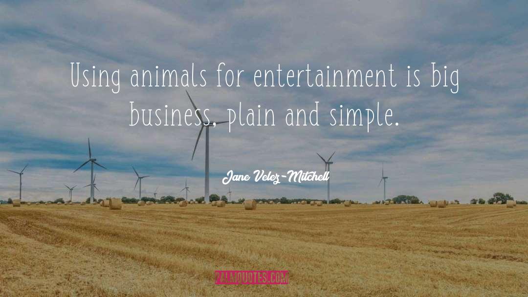 Big Business quotes by Jane Velez-Mitchell