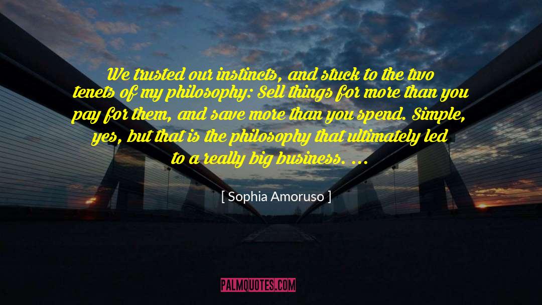 Big Business quotes by Sophia Amoruso