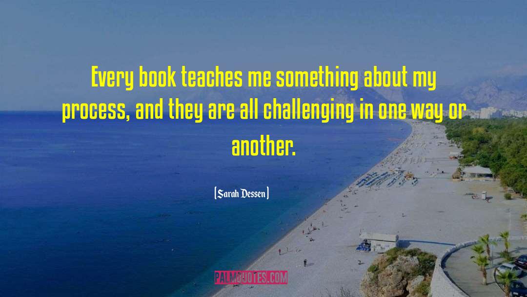 Big Challenges quotes by Sarah Dessen