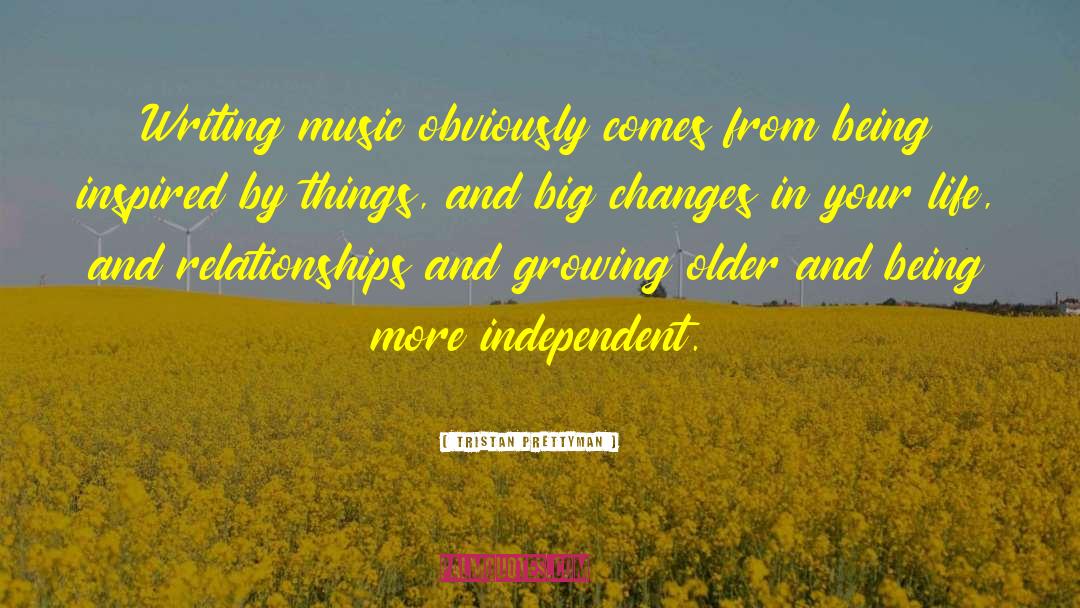 Big Changes quotes by Tristan Prettyman