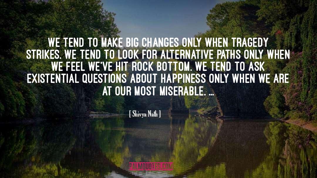 Big Changes quotes by Shivya Nath