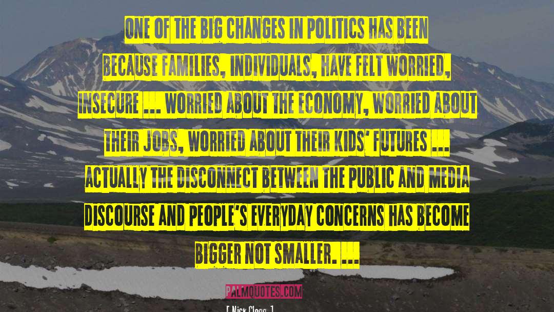Big Changes quotes by Nick Clegg