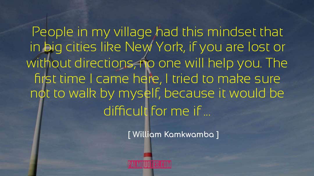 Big Cities quotes by William Kamkwamba