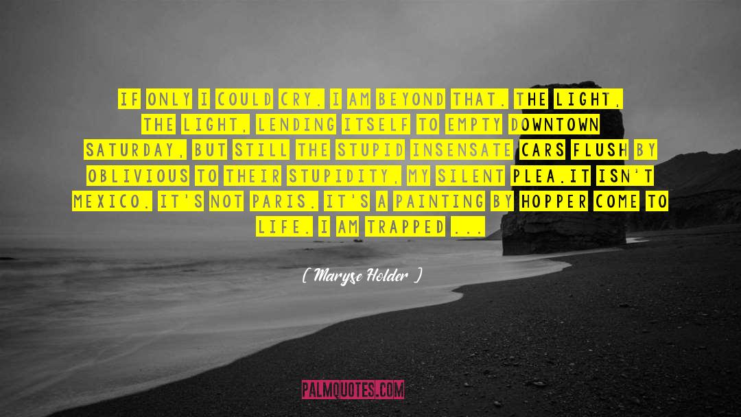 Big Cities quotes by Maryse Holder