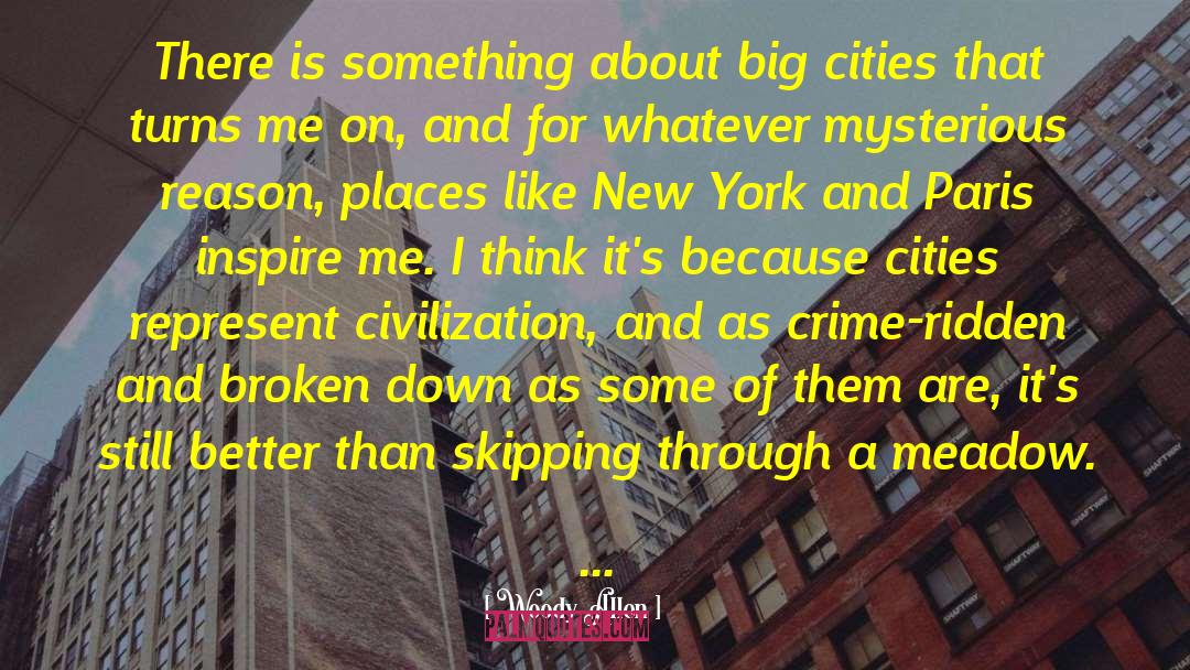 Big Cities quotes by Woody Allen