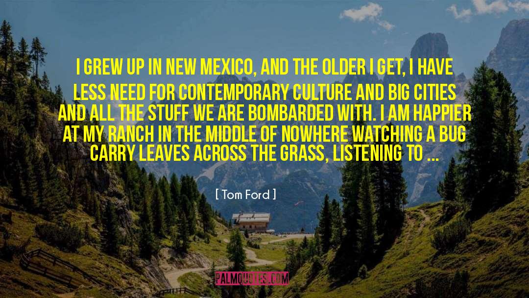 Big Cities quotes by Tom Ford