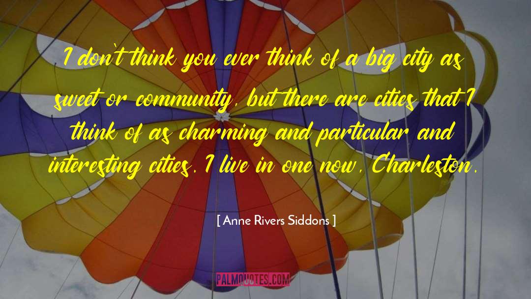 Big Cities quotes by Anne Rivers Siddons