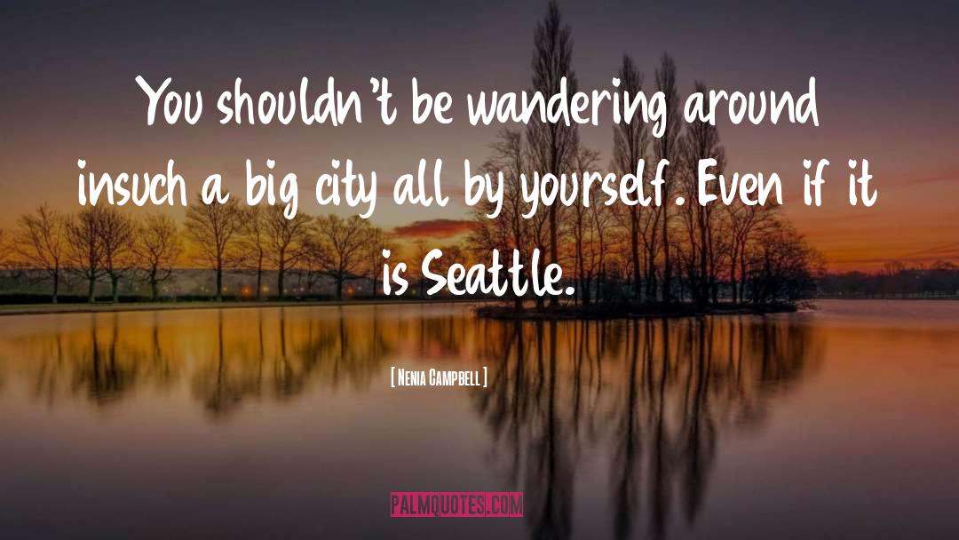 Big City quotes by Nenia Campbell
