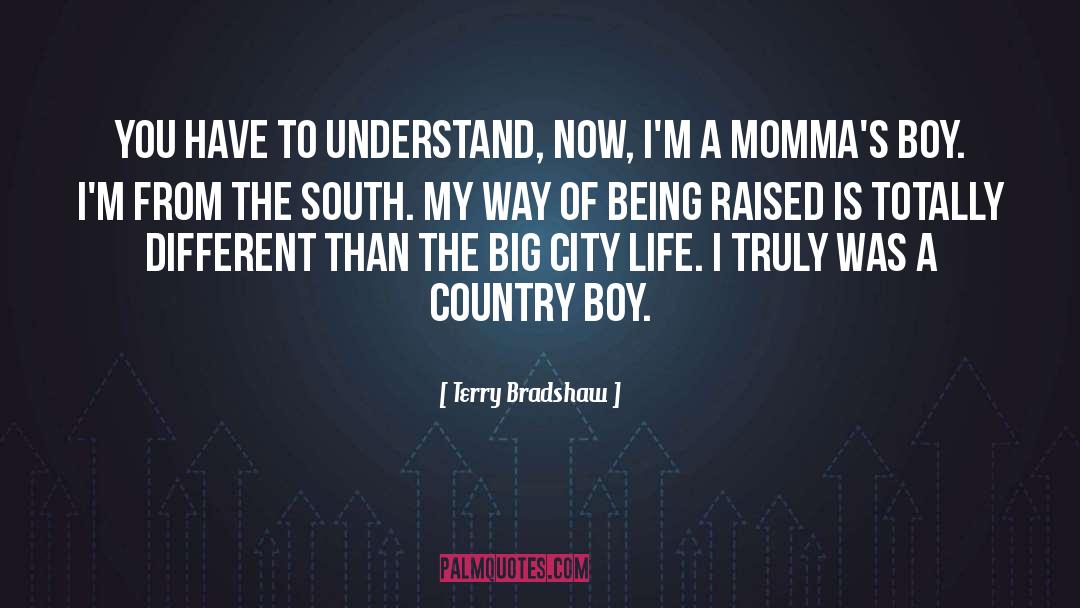 Big City quotes by Terry Bradshaw