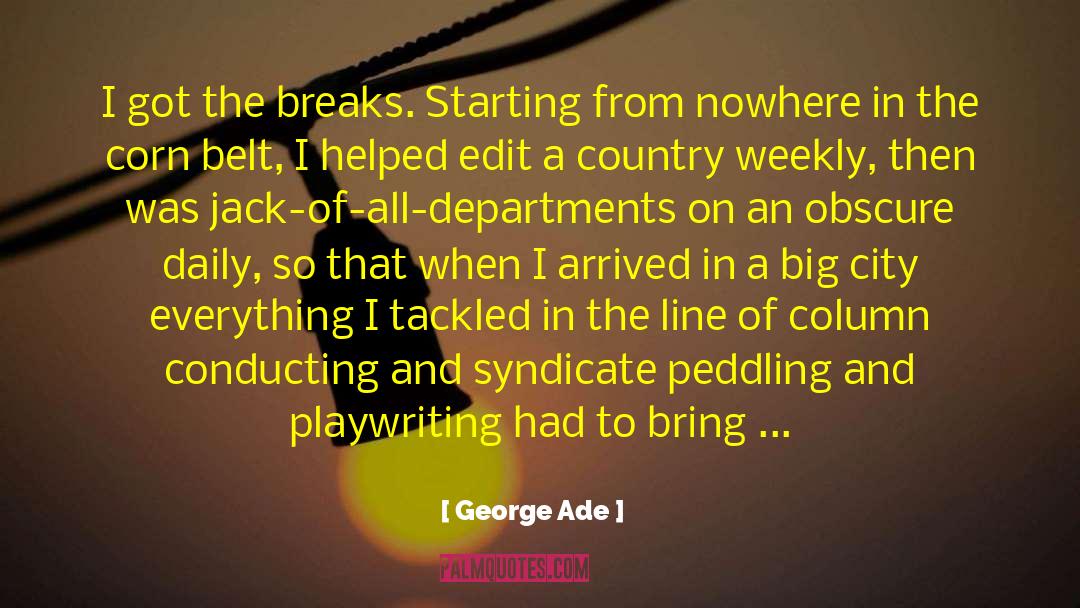 Big City quotes by George Ade