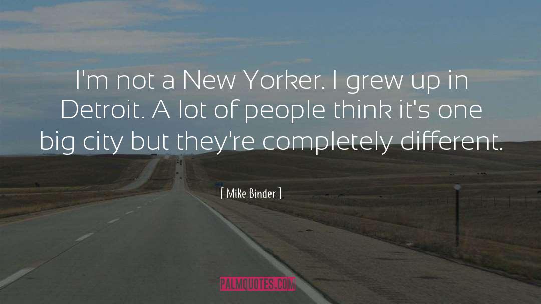 Big City quotes by Mike Binder