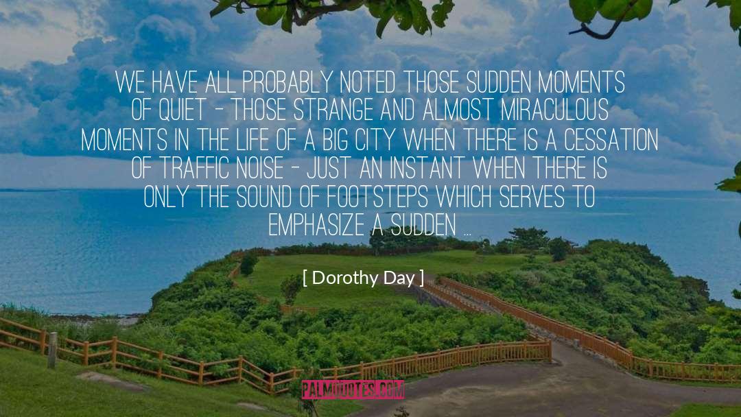 Big City quotes by Dorothy Day