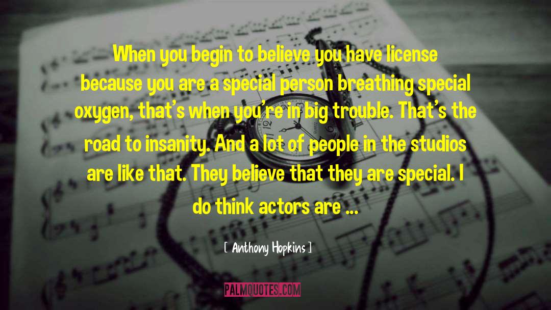 Big Companies quotes by Anthony Hopkins