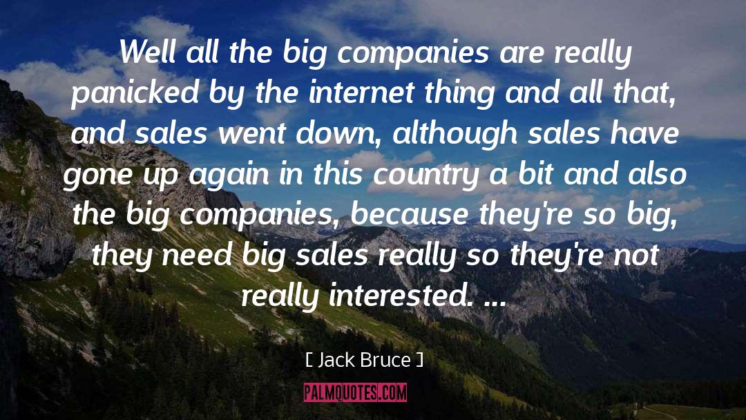 Big Companies quotes by Jack Bruce