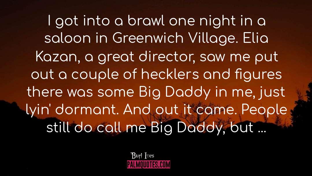 Big Daddy quotes by Burl Ives