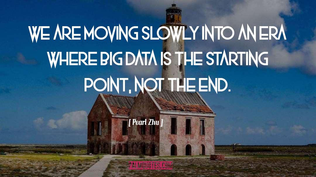 Big Data quotes by Pearl Zhu