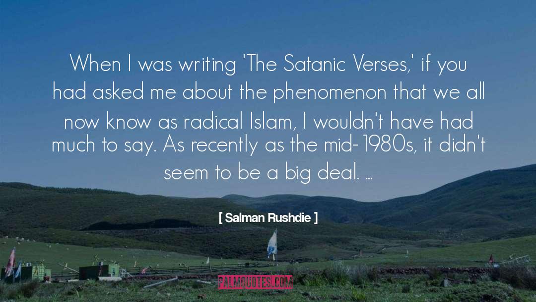 Big Deal quotes by Salman Rushdie