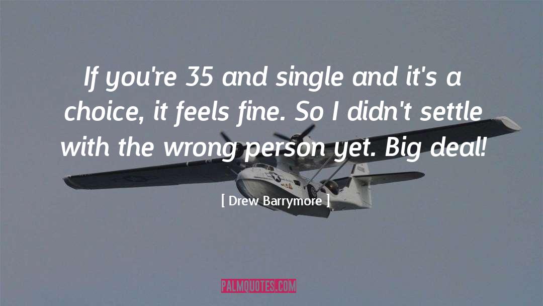 Big Deal quotes by Drew Barrymore