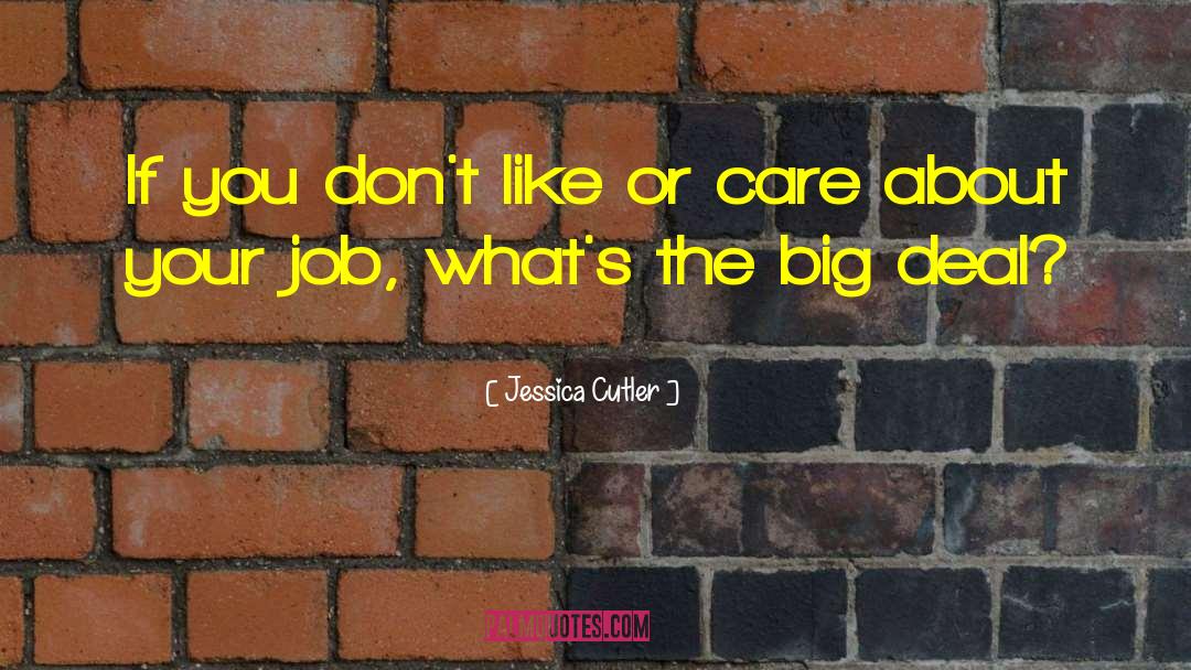Big Deal quotes by Jessica Cutler