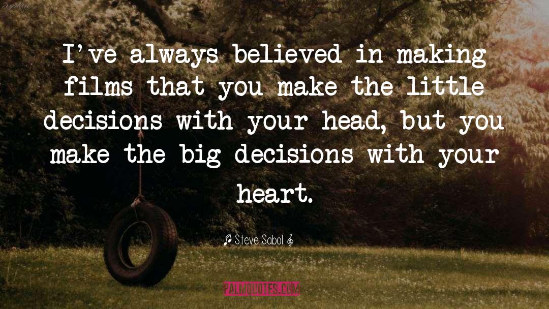 Big Decisions quotes by Steve Sabol