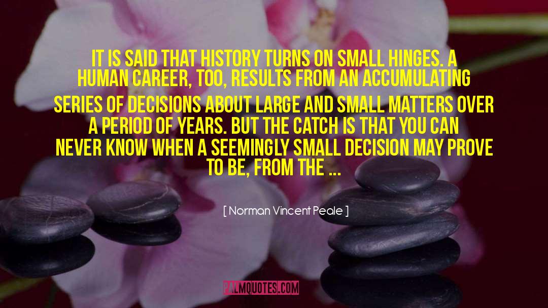 Big Decisions quotes by Norman Vincent Peale