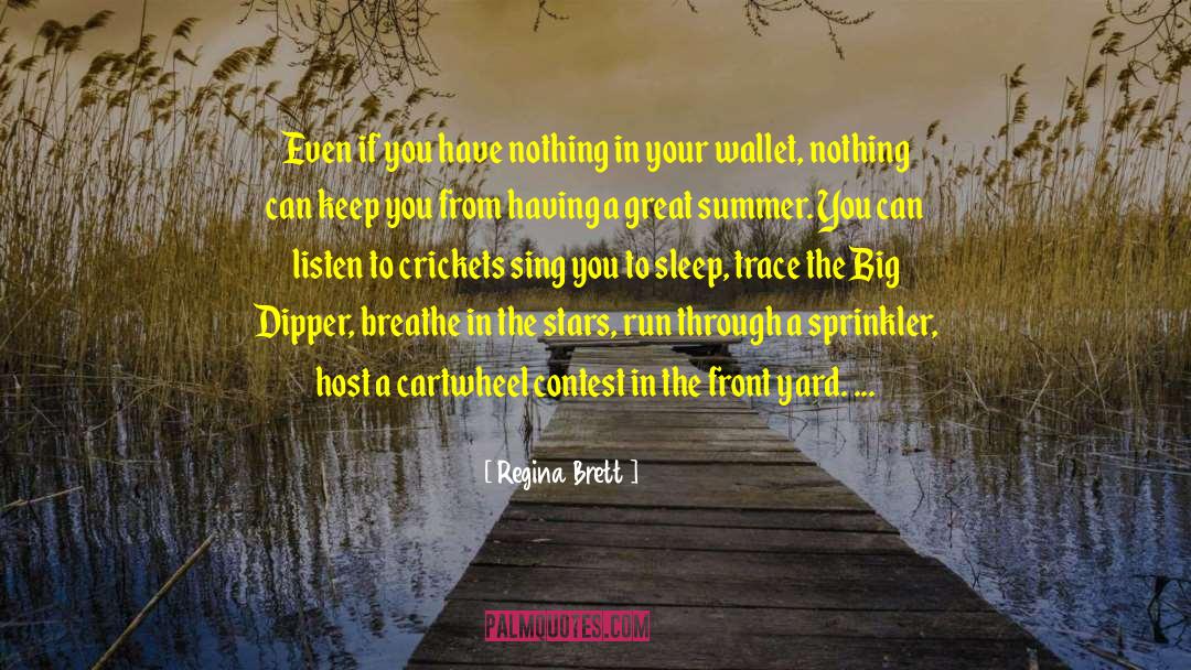 Big Dipper quotes by Regina Brett