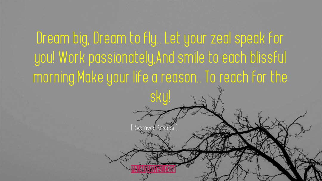 Big Dream quotes by Somya Kedia