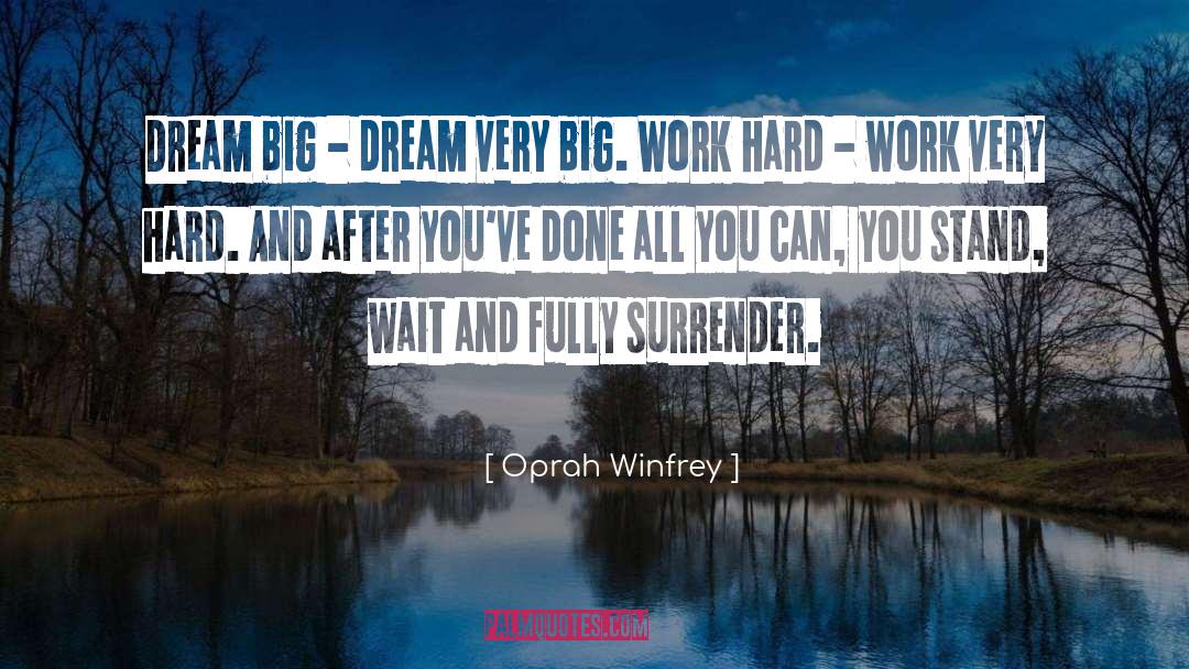 Big Dream quotes by Oprah Winfrey