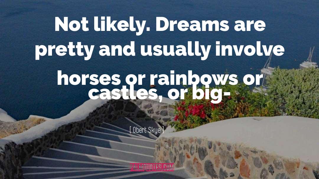 Big Dream quotes by Obert Skye