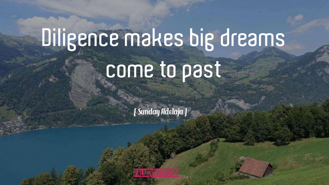 Big Dreams quotes by Sunday Adelaja