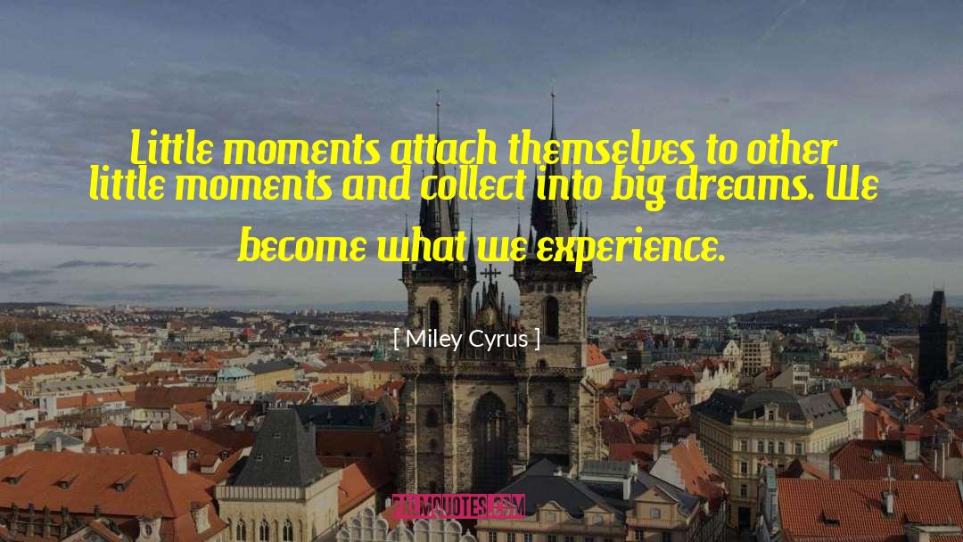 Big Dreams quotes by Miley Cyrus