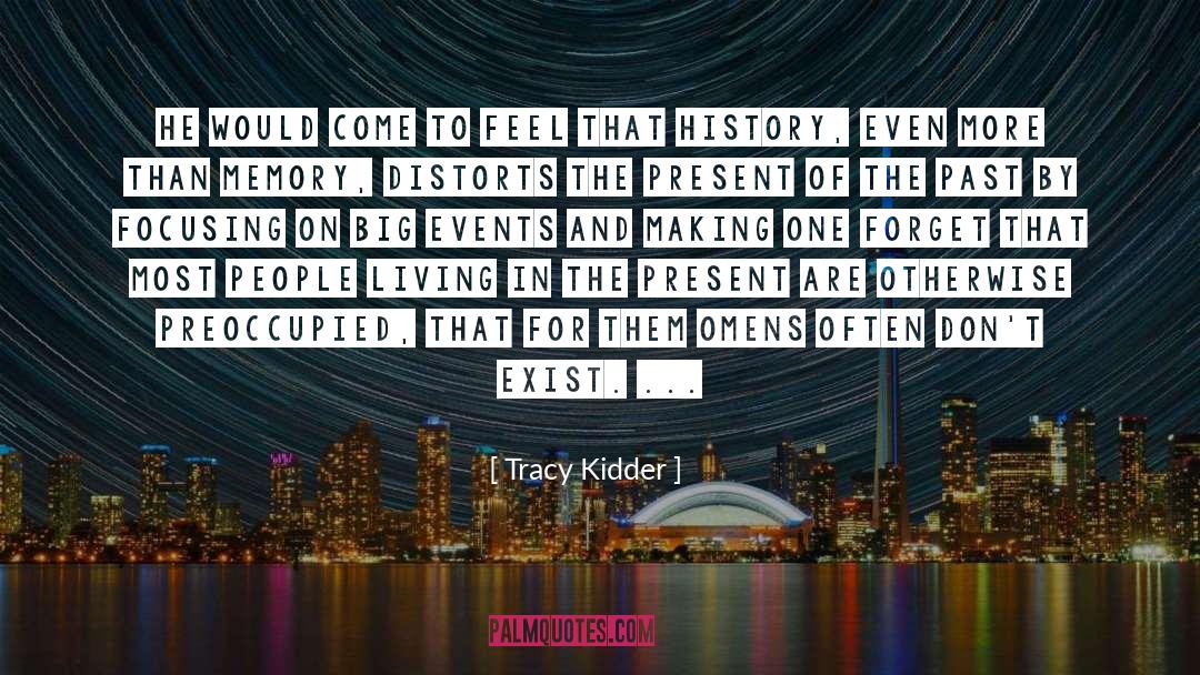 Big Events quotes by Tracy Kidder