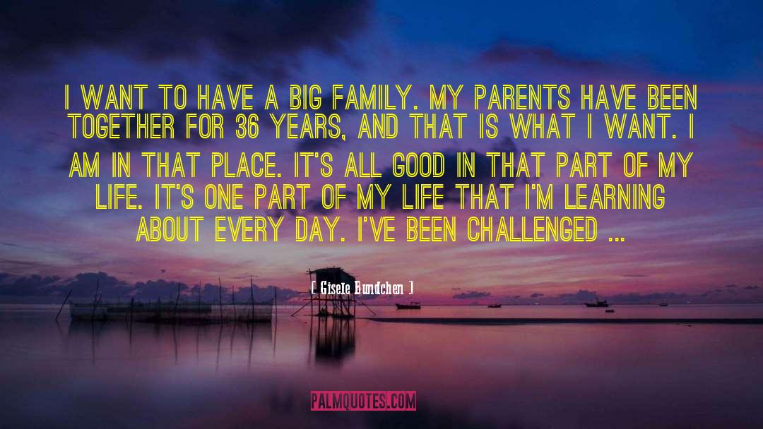 Big Families quotes by Gisele Bundchen