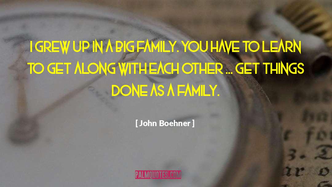 Big Families quotes by John Boehner
