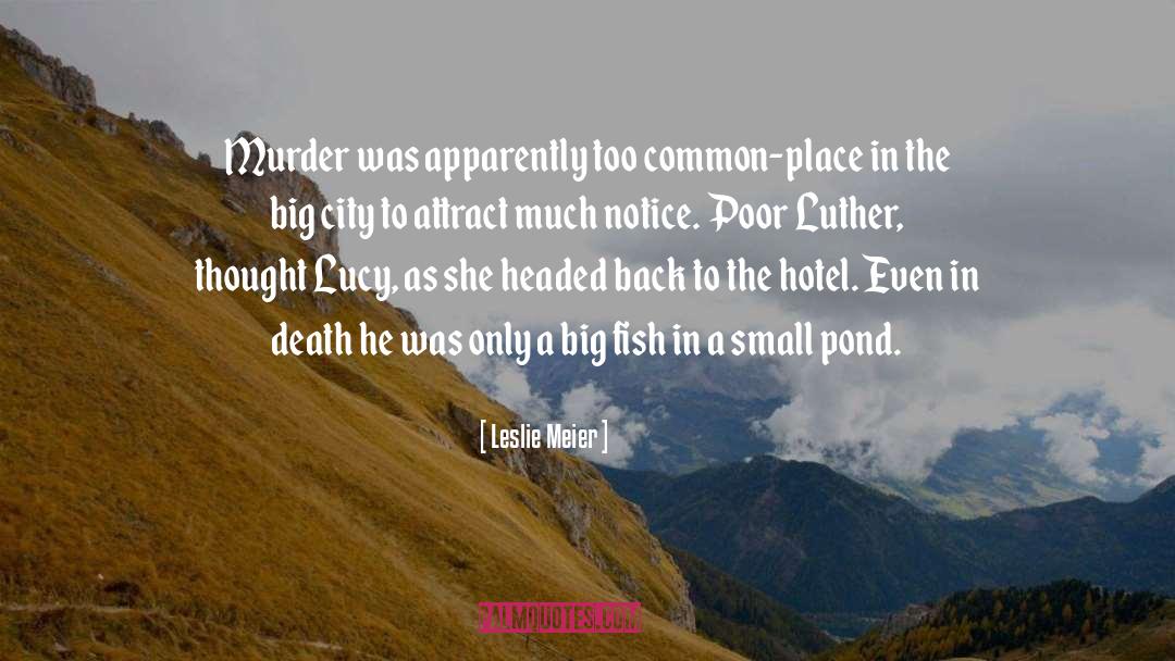 Big Fish quotes by Leslie Meier