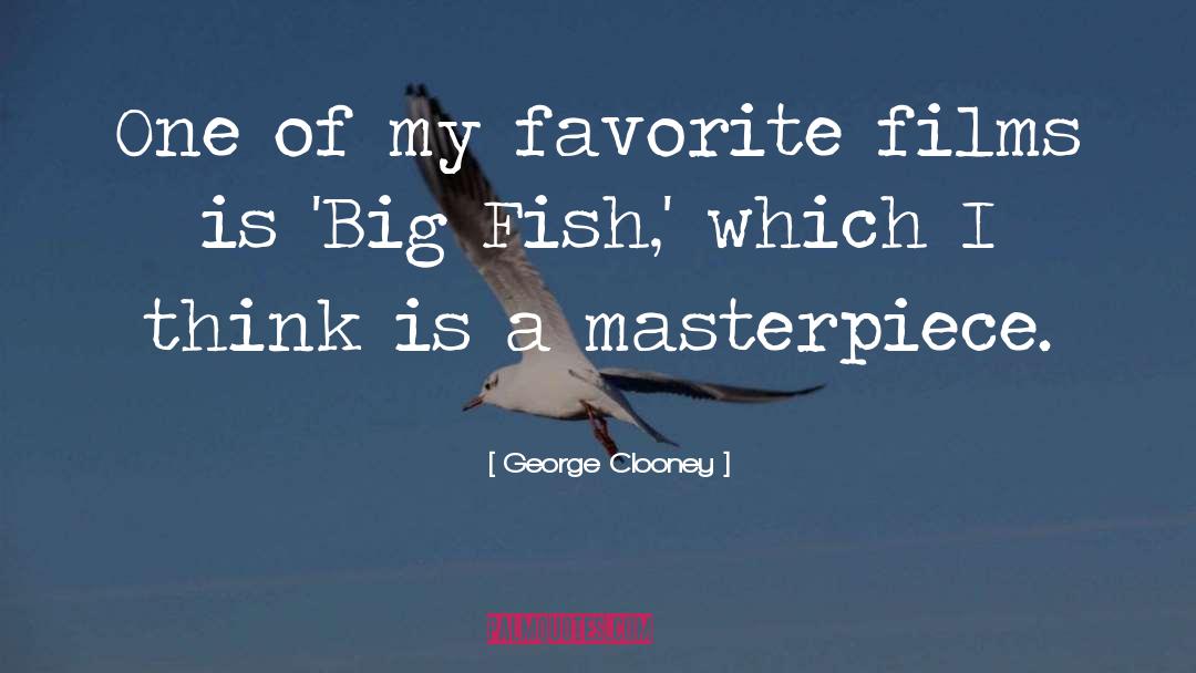 Big Fish quotes by George Clooney