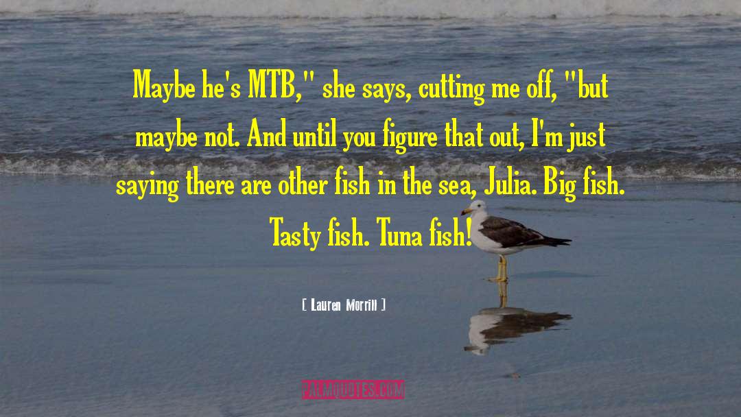 Big Fish quotes by Lauren Morrill