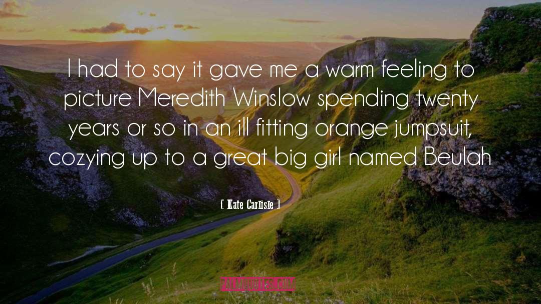 Big Girl quotes by Kate Carlisle