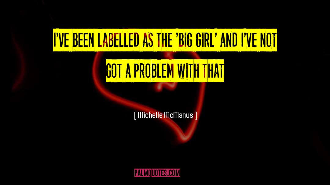 Big Girl quotes by Michelle McManus