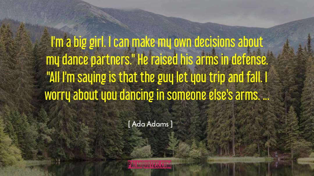 Big Girl quotes by Ada Adams