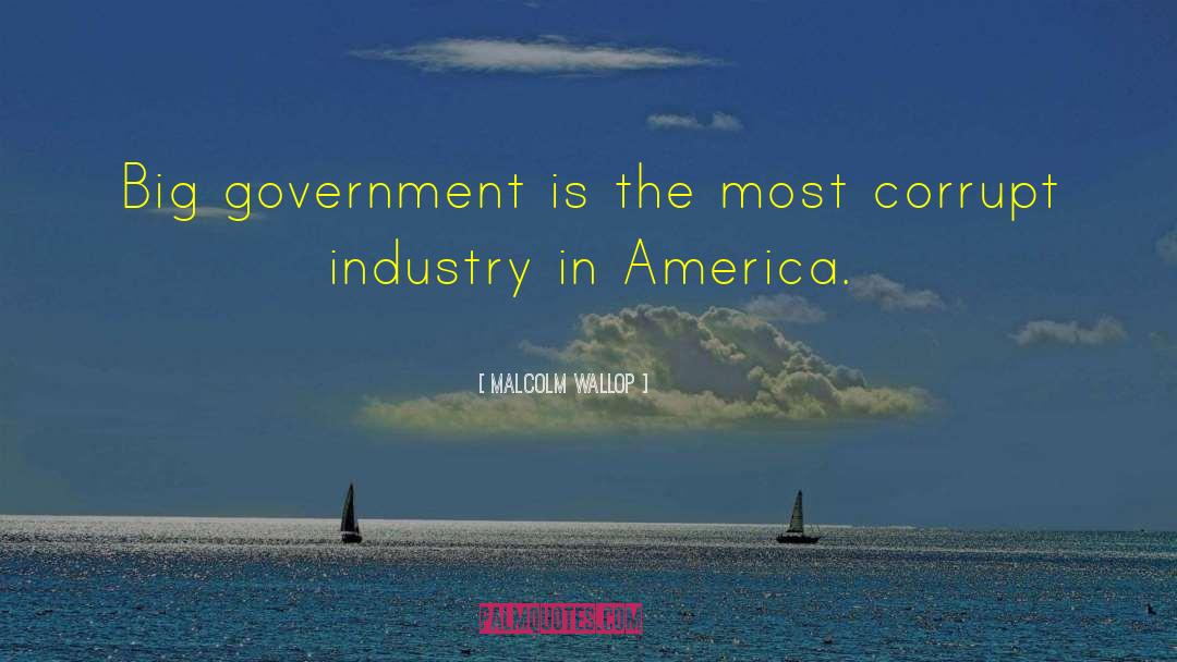 Big Government quotes by Malcolm Wallop