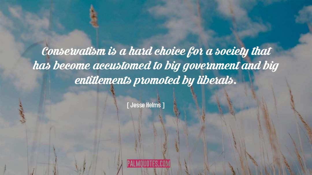 Big Government quotes by Jesse Helms