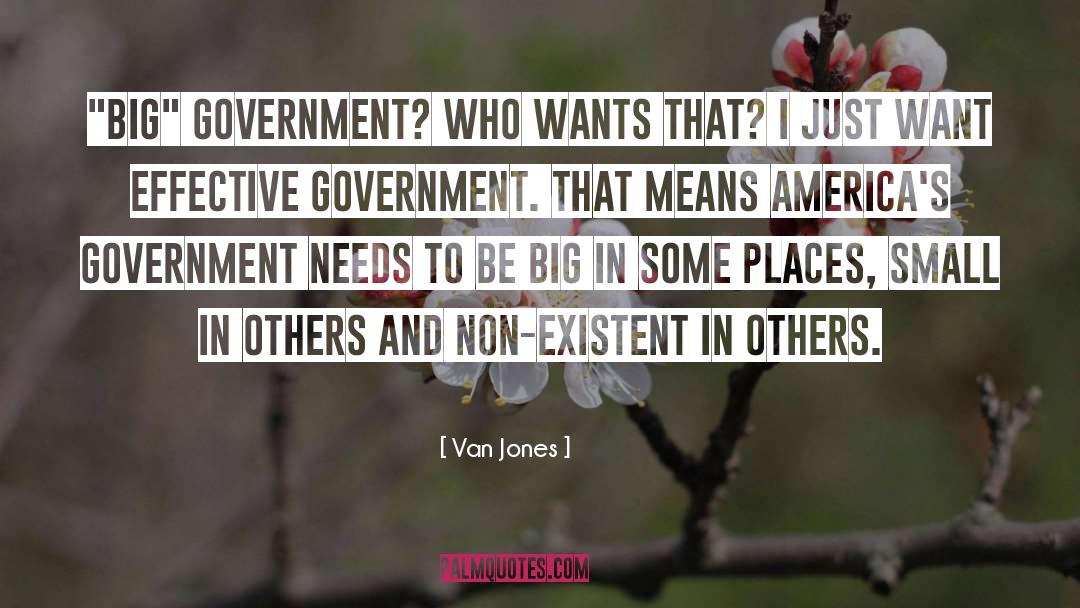 Big Government quotes by Van Jones