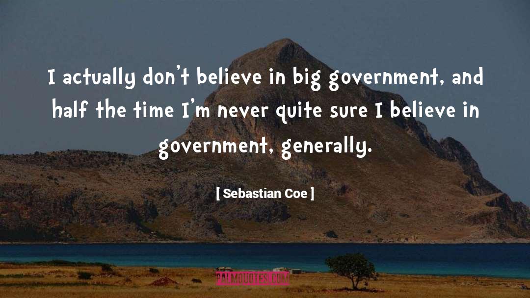 Big Government quotes by Sebastian Coe