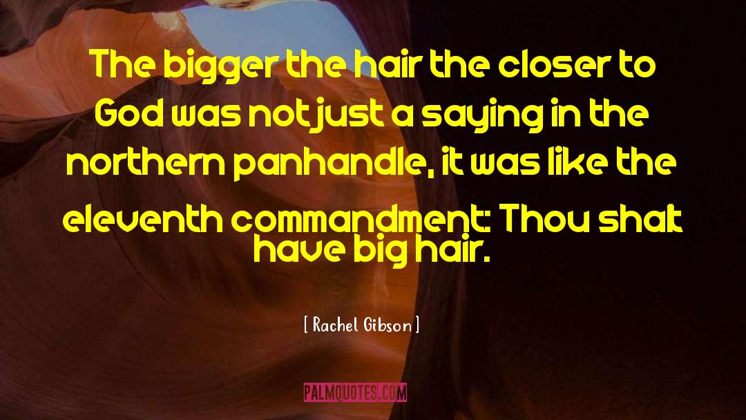 Big Hair quotes by Rachel Gibson