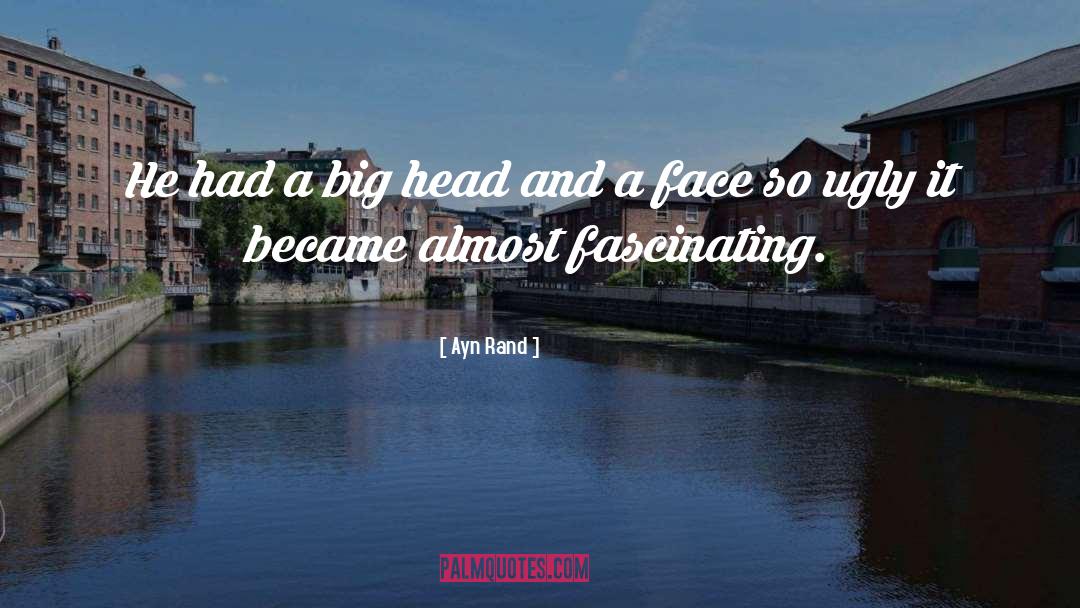 Big Heads quotes by Ayn Rand