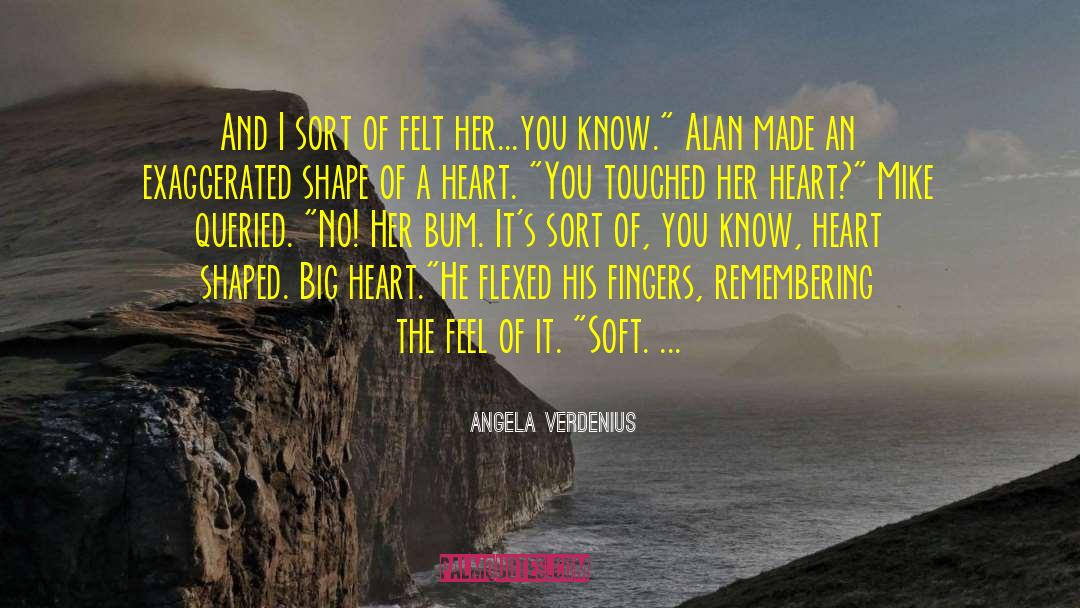 Big Heart quotes by Angela Verdenius