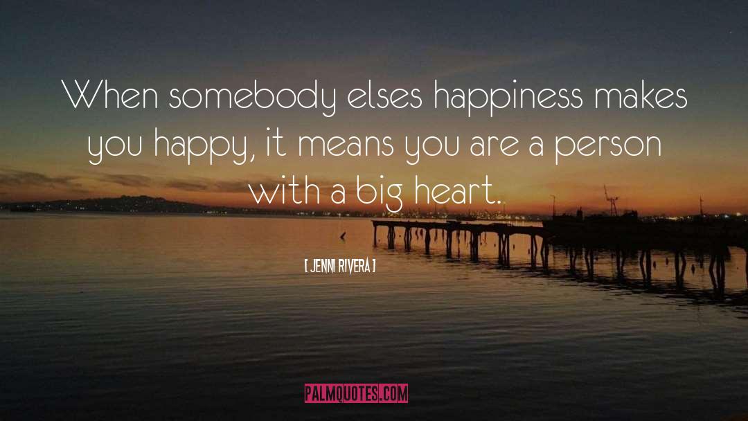 Big Heart quotes by Jenni Rivera